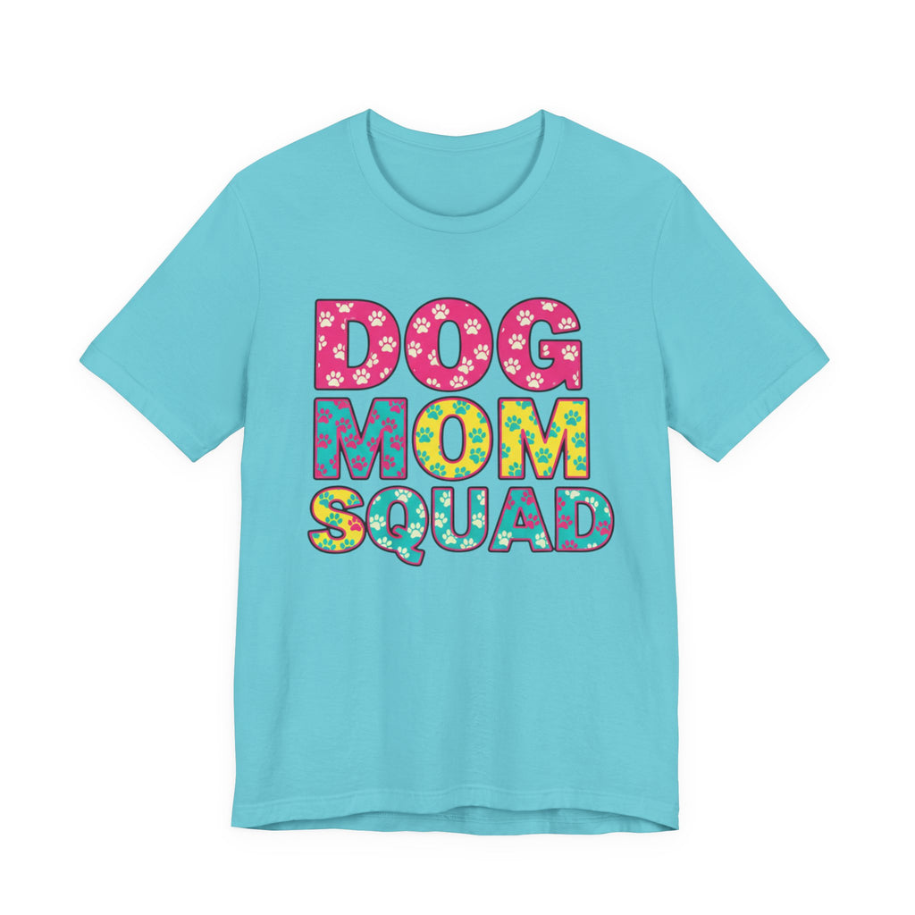 Dog Mom Squad Graphic Tee, Cute Pet Lover Shirt, Gift for Dog Owners, Fun Casual Wear, Dog Lover Apparel, Free Shipping