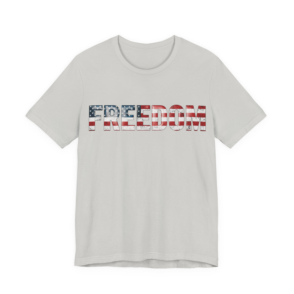 Patriotic Freedom Tee, Unisex T-Shirt, USA Flag Shirt, American Freedom Shirt, Gift for Independence Day, Casual Wear