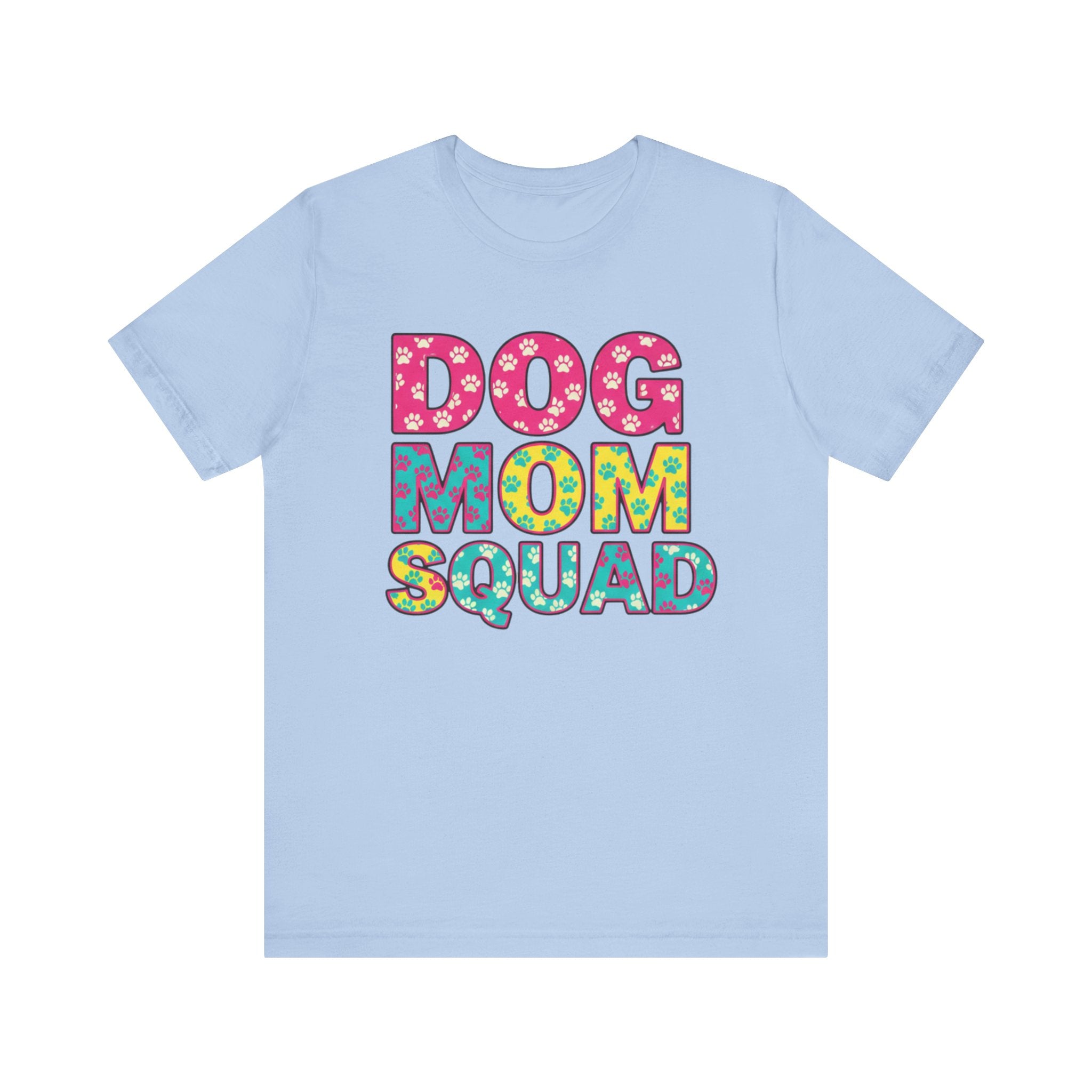 Dog Mom Squad Graphic Tee, Cute Pet Lover Shirt, Gift for Dog Owners, Fun Casual Wear, Dog Lover Apparel, Free Shipping