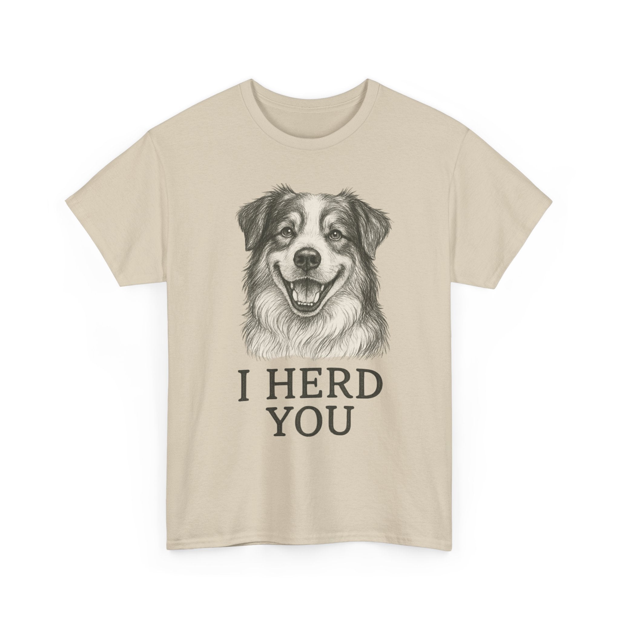 Funny Dog Lover Tee, I Herd You Graphic T-Shirt, Pet Owner Gift, Animal Lover Apparel, Cute Humorous Shirt