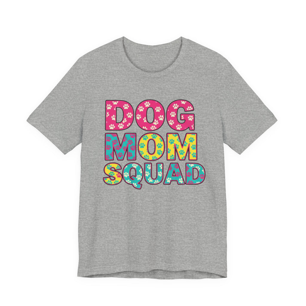 Dog Mom Squad Graphic Tee, Cute Pet Lover Shirt, Gift for Dog Owners, Fun Casual Wear, Dog Lover Apparel, Free Shipping