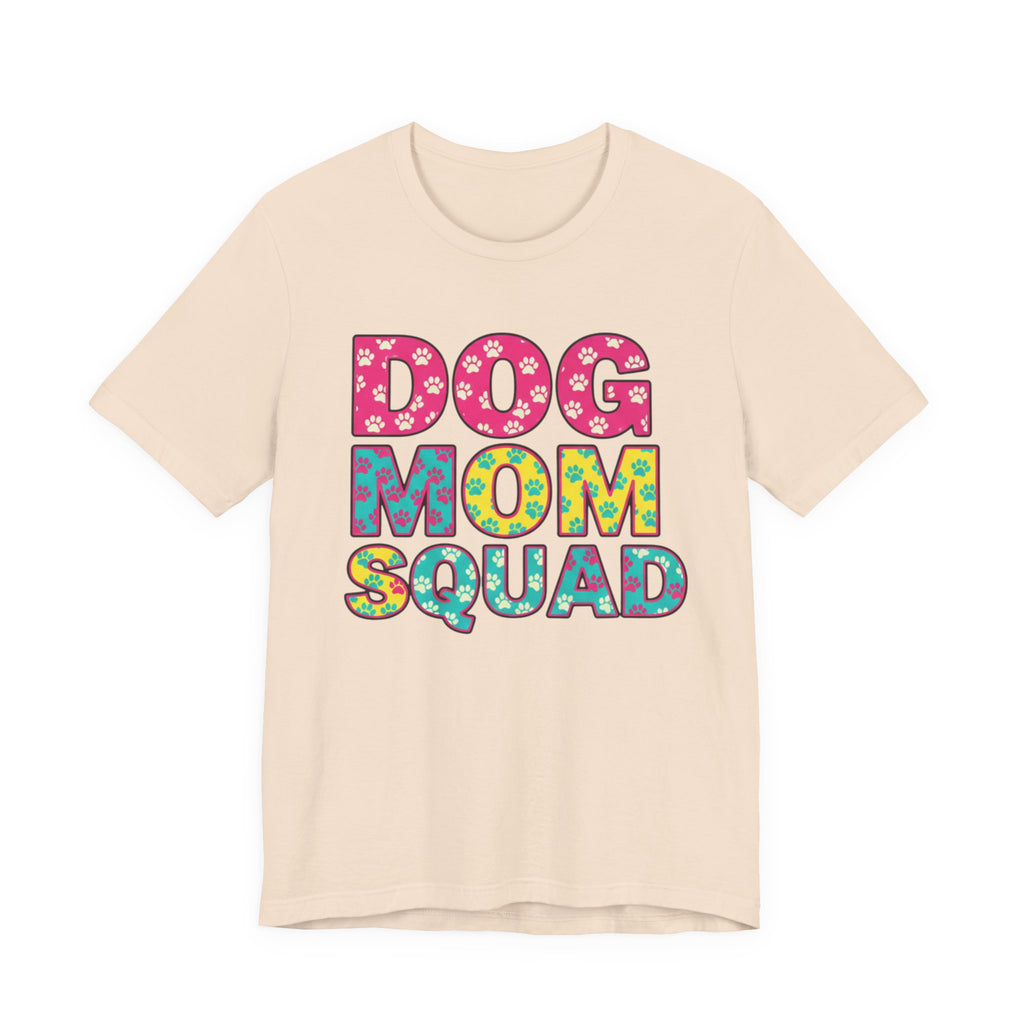 Dog Mom Squad Graphic Tee, Cute Pet Lover Shirt, Gift for Dog Owners, Fun Casual Wear, Dog Lover Apparel, Free Shipping